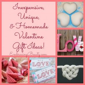 Inexpensive, Unique, & Homemade Valentine Gift Ideas!