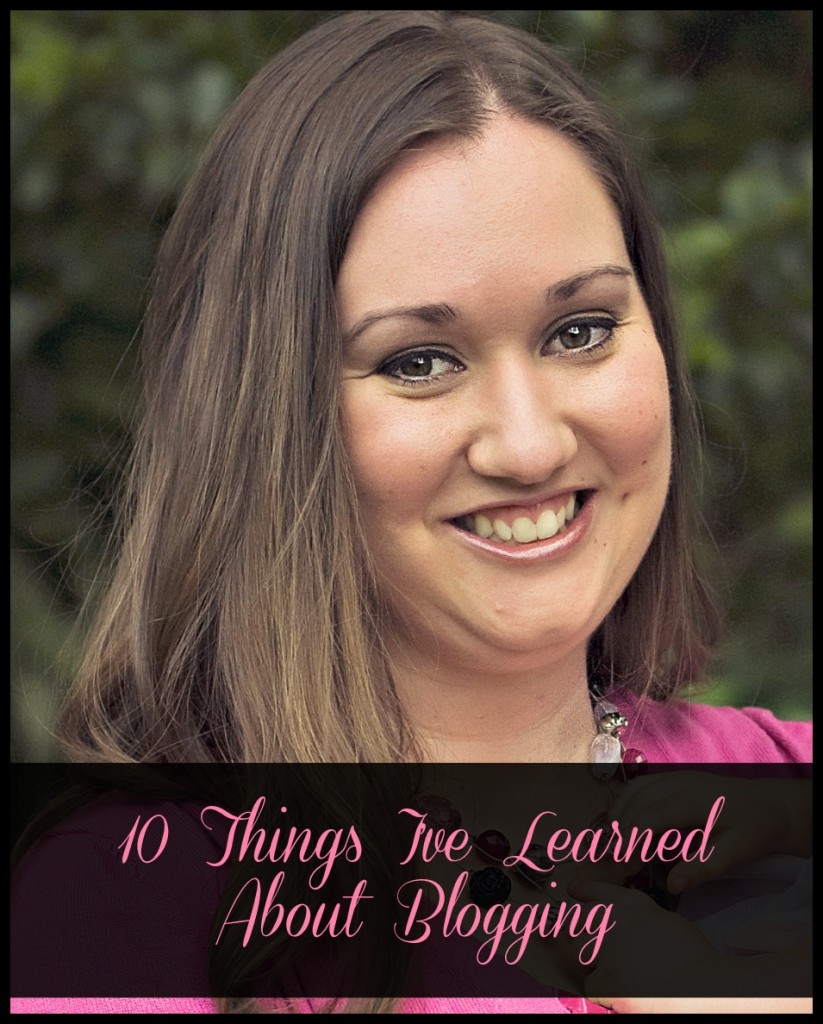 10 Things I've Learned About Blogging