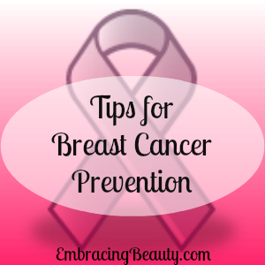 Tips for Breast Cancer Prevention!