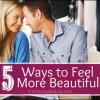 5 Ways to Feel More Beautiful